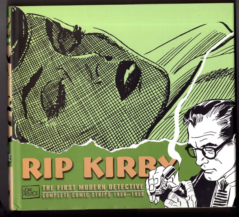 Item #12027 Rip Kirby The First Modern Detective Complete Comic Strips 1956-1959. John Prentice.
