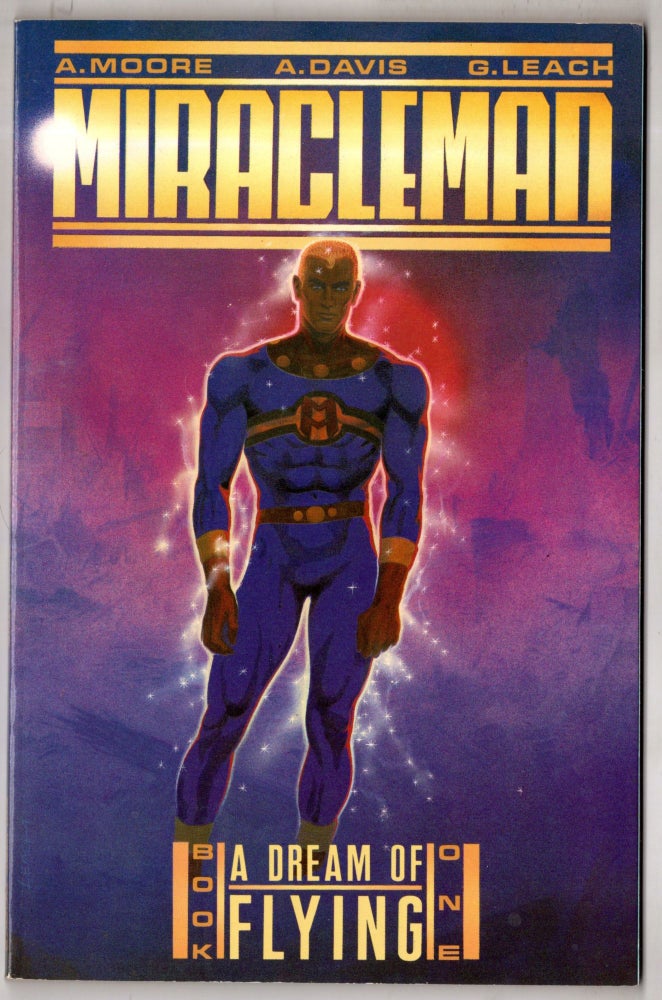 Item #12029 Miracleman, Book 1: A Dream of Flying. Garry Leach Alan Moore, Alan Davis.