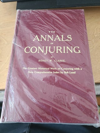 Item #12039 The Annals of Conjuring. Sidney W. Clarke
