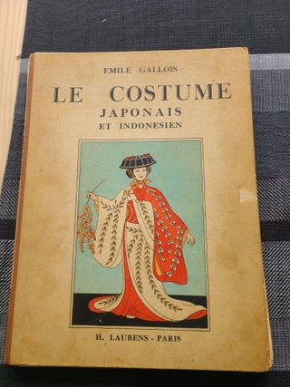Item #12050 Le Costume Japonais et Indonesien. Emile Gallois