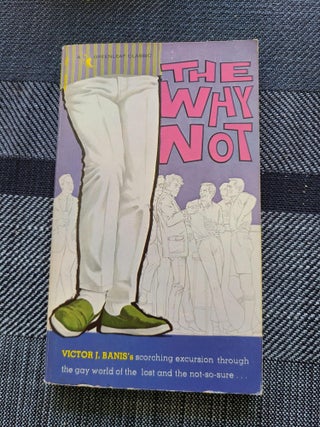 Item #12136 The Why Not. Victor J. Banis