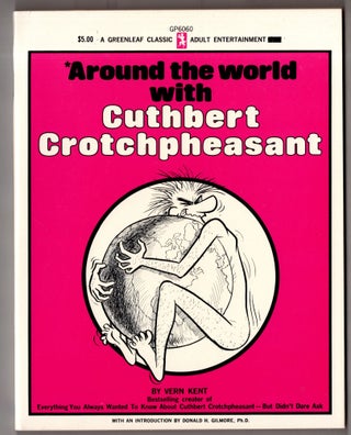 Item #12179 Around The World With Cuthbert Crotchpheasant. Vern Kent