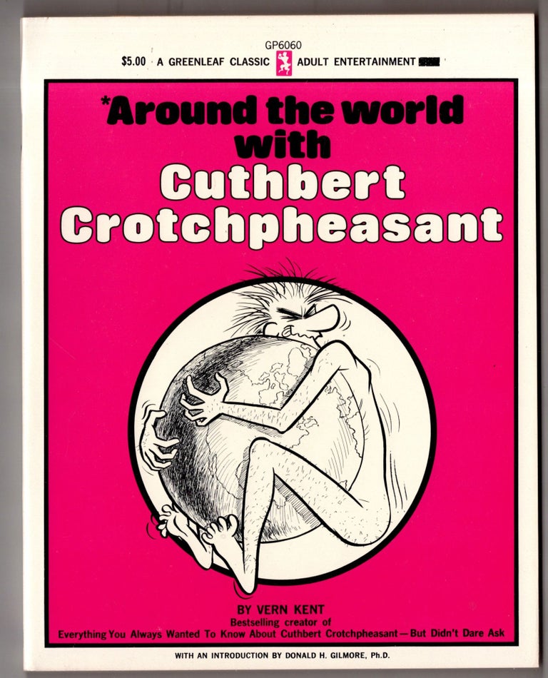 Item #12179 Around The World With Cuthbert Crotchpheasant. Vern Kent.