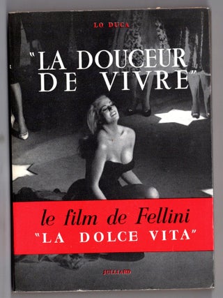 Item #12197 "La Douceur De Vivre" Le Film De Fellini "La Dolce Vita" Lo Duca