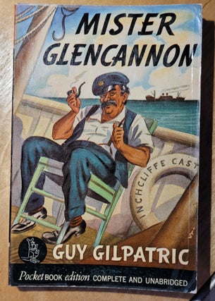 Item #12218 Mister Glencannon. Guy Gilpatric