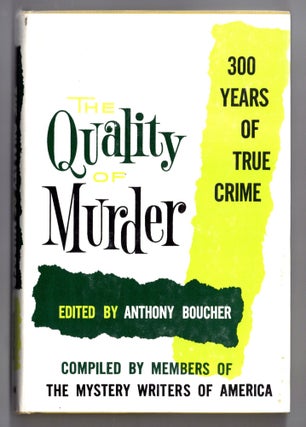 Item #12232 The Quality of Murder: Three Hundred Years of True Crime Complied By Members of The...