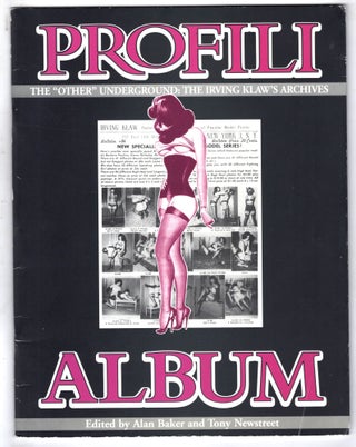 Item #12284 Profili Album: The "Other" Underground: The Irving Klaw's Archives. Alan Baker, Tony...