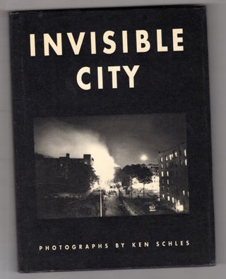 Item #12387 Invisible City. Ken Schles