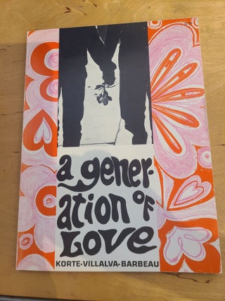 Item #12398 The Generation of Love. Clayton C. Barbeau Mary Norbert Korte, Jess Villalva