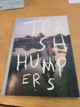 Item #12425 Trash Humpers. Harmony Korine
