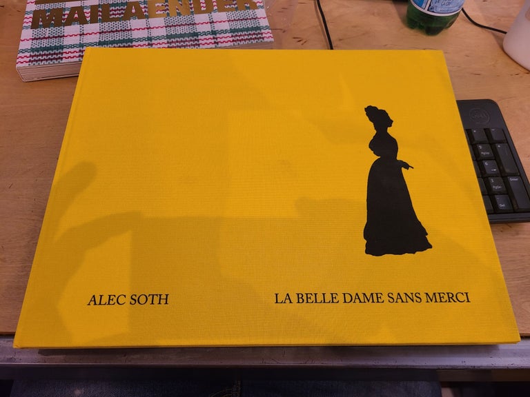 Item #12433 La Belle Dame Sans Merci. Alex Soth.