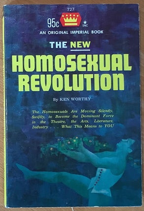 Item #12482 The New Homosexual Revolution. Ken Worthy