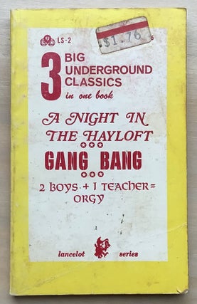 Item #12489 3 Big Underground Classics, A Night In The Hayloft, Gang Bang, 2 Boys + 1 Teacher =...