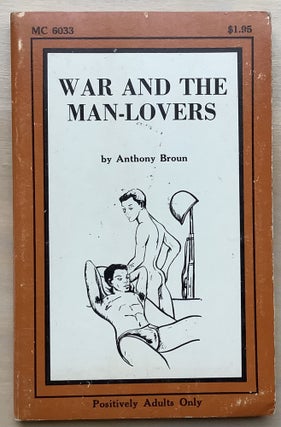 Item #12490 War And The Man-Lovers. Anthony Broun