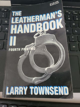 Item #12504 The Leatherman's Handbook II Fourth Printing. Larry Townsend