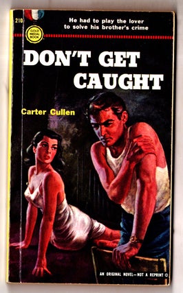 Item #12514 Don't Get Caught. Carter Cullen