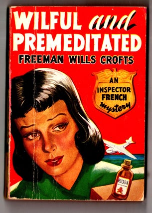 Item #12516 Wilful And Premeditated. Freeman Wills Crofts