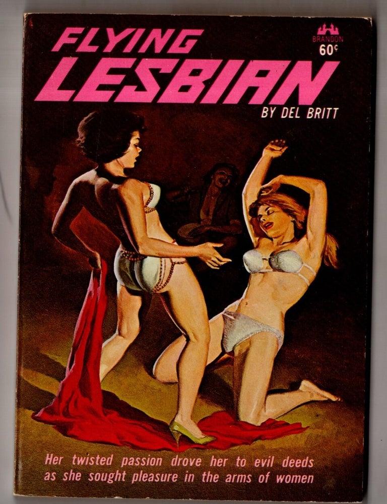 Item #12526 Flying Lesbian. Del Britt.