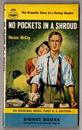 Item #12532 No Pockets In A Shroud. Horace McCoy