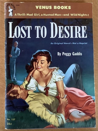 Item #12576 Lost To Desire. Peggy Gaddis