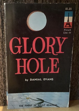 Item #12587 Glory Hole. Danial Evans