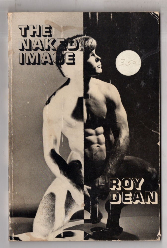 Item #12609 The Naked Image. Roy Dean.