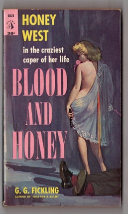 Item #12616 Blood And Honey. G. G. Fickling