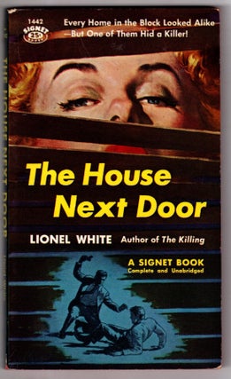 Item #12664 The House Next Door. Lionel White