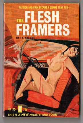 Item #12698 The Flesh Framers. J. X. Williams