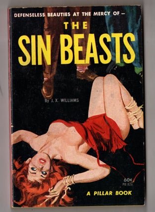 Item #12699 The Sin Beasts. J. X. Williams
