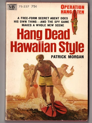Item #12738 Hang Dead Hawaiian Style. Patrick Morgan