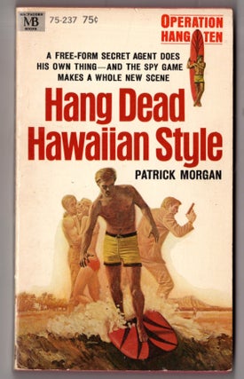 Item #12738 Hang Dead Hawaiian Style. Patrick Morgan