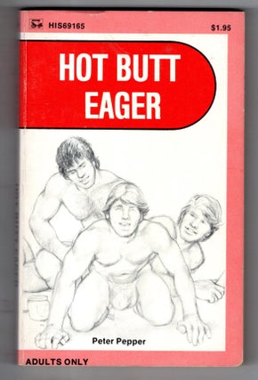 Item #17393 Hot Butt Eager. Peter Pepper