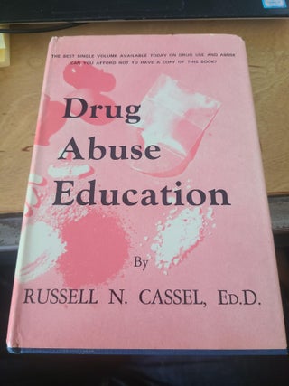 Item #17404 Drug Abuse Education. Ed D. Russell N. Cassel
