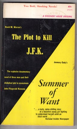 Item #17407 The Plot to Kill J.F.K. / Summer of Want. Jenmary Cady David M. Warren