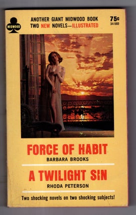 Item #17414 Force Of Habit / A Twilight Sin. Barbara Brooks / Rhoda Peterson