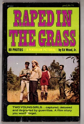 Item #17428 Raped In The Grass. Ed Wood Jr