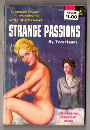 Item #17430 Strange Passions. Tom Haunt