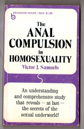 Item #17434 The Anal Compulsion In Homosexuality. Victor J. Samuels