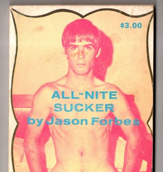 Item #17470 All-Nite Sucker. Jason Forbes