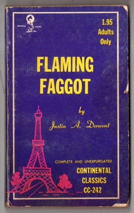 Item #17475 Flaming Faggot. Justin A. Derwent