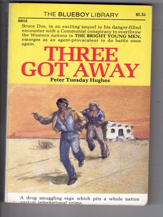 Item #17828 Three Got Away. Peter Tuesday Hughes
