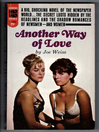 Item #18029 Another Way of Love. Joe Weiss