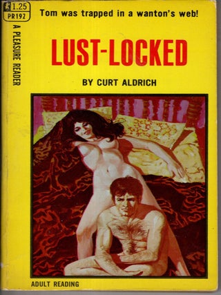 Item #18186 Lust-Locked. Curt Aldrich