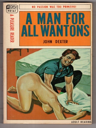 Item #18299 A Man For All Wantons. John Dexter