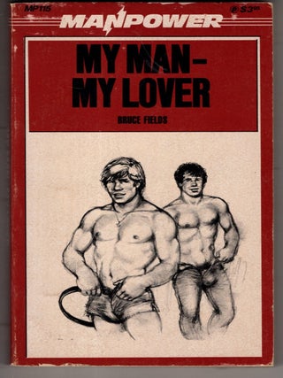 Item #18564 My Man - My Lover. Bruce Fields