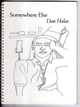 Item #18613 Somewhere ELse. Dan Halas