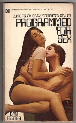 Item #18711 Programmed For Sex. Dan Foster