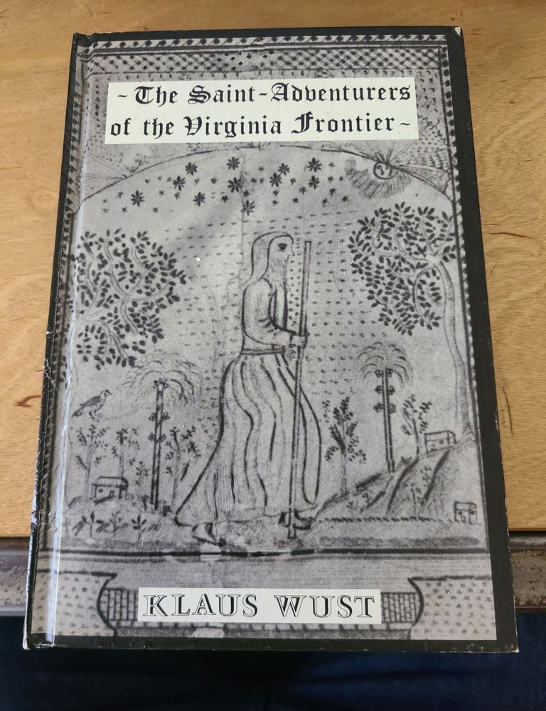 Item #18826 The Saint-Adventurers of the Virginia Frontier. Klaus Wust.
