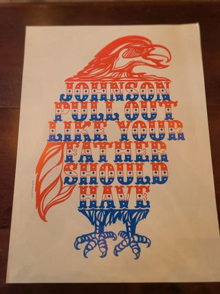 Item #18987 (Lyndon Baines) Johnson Pull Out Like Your Father Should Have Anti-War Poster 1967